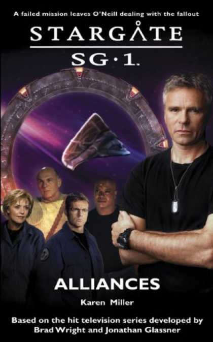 Bestselling Sci-Fi/ Fantasy (2007) - Stargate SG-1: Alliances: SG1-8 (Stargate Sg-1) by Karen Miller