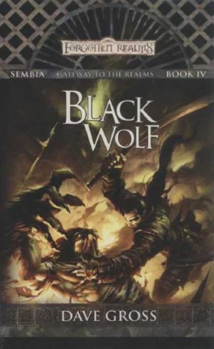 Bestselling Sci-Fi/ Fantasy (2007) - Black Wolf: Sembia: Gateway to the Realms, Book IV (Forgotten Realms) by Dave Gr