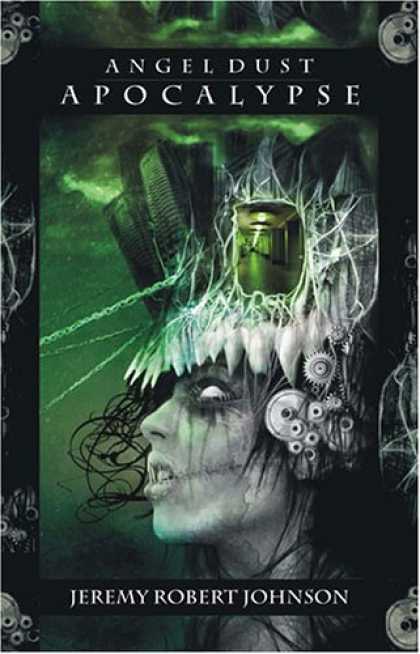Bestselling Sci-Fi/ Fantasy (2007) - Angel Dust Apocalypse by Jeremy Robert Johnson