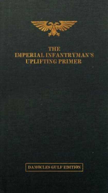 Bestselling Sci-Fi/ Fantasy (2007) - The Imperial Infantryman's Uplifting Primer - The Damocies Gulf Edition by Matt