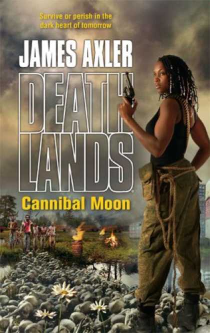 Bestselling Sci-Fi/ Fantasy (2007) - Cannibal Moon (Deathlands) by James Axler