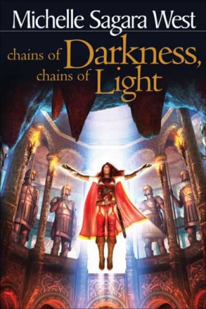 Bestselling Sci-Fi/ Fantasy (2007) - Chains of Darkness, Chains of Light (The Sundered series) by Michelle Sagara Wes