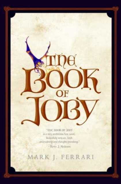 Bestselling Sci-Fi/ Fantasy (2007) - The Book of Joby by Mark J. Ferrari