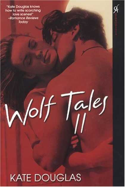 Bestselling Sci-Fi/ Fantasy (2007) - Wolf Tales II (Wolfe Tales) by Kate Douglas