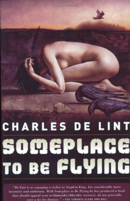 Bestselling Sci-Fi/ Fantasy (2007) - Someplace to Be Flying (Newford) by Charles de Lint