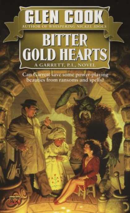 Bestselling Sci-Fi/ Fantasy (2007) - Bitter Gold Hearts (Garrett Files) by Glen Cook
