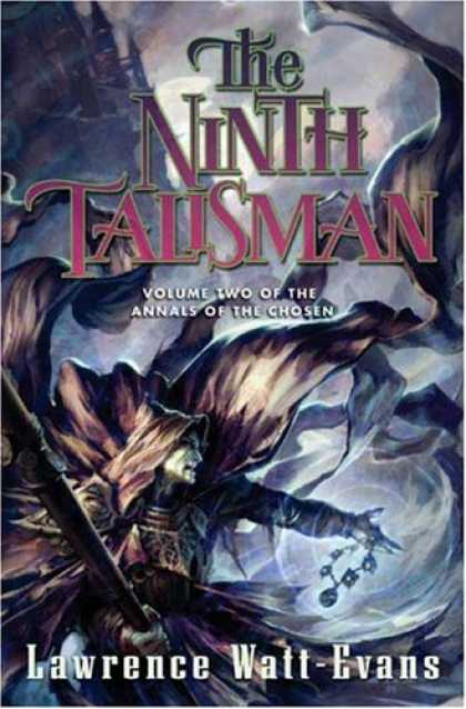 Bestselling Sci-Fi/ Fantasy (2007) - The Ninth Talisman: Volume Two of The Annals of the Chosen by Lawrence Watt-Evan