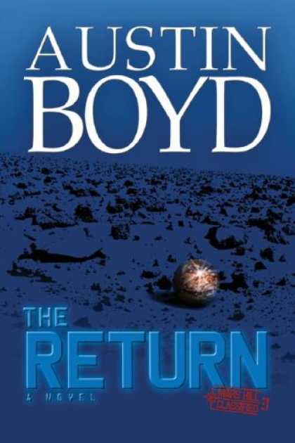 Bestselling Sci-Fi/ Fantasy (2007) - The Return (Mars Hill Classified) by Austin Boyd