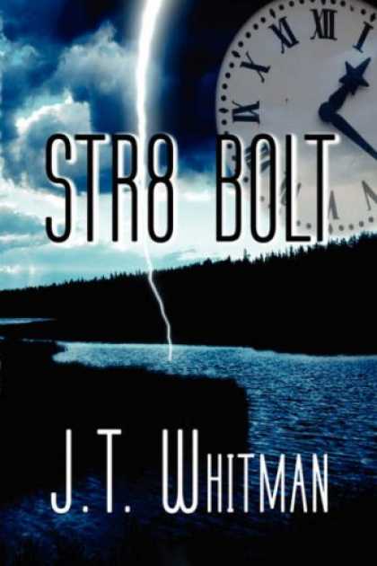 Bestselling Sci-Fi/ Fantasy (2007) - Str8 Bolt by J.T. Whitman