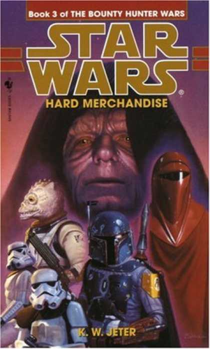 Bestselling Sci-Fi/ Fantasy (2007) - Hard Merchandise (Star Wars: The Bounty Hunter Wars, Book 3) by K.W. Jeter