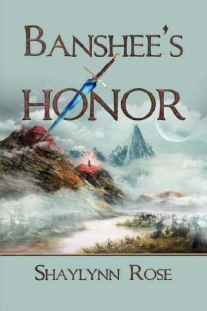 Bestselling Sci-Fi/ Fantasy (2007) - Banshee's Honor by Shaylynn Rose