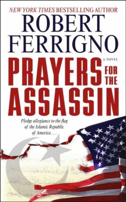Bestselling Sci-Fi/ Fantasy (2007) - Prayers for the Assassin: A Novel by Robert Ferrigno