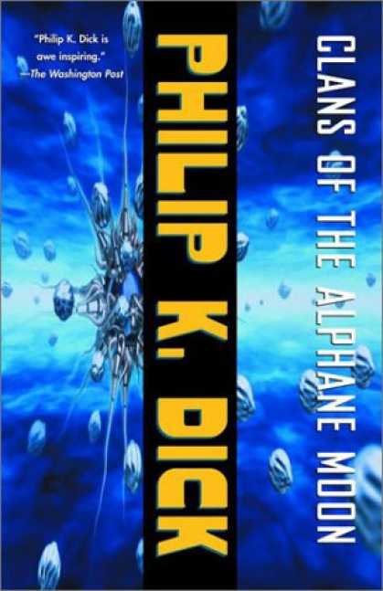 Bestselling Sci-Fi/ Fantasy (2007) - Clans of the Alphane Moon by Philip K. Dick