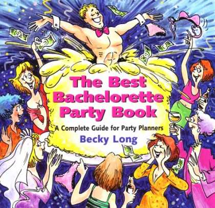 Bestselling Sci-Fi/ Fantasy (2007) - The Best Bachelorette Party Book by Becky Long
