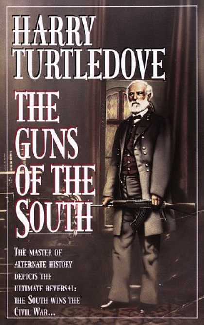Bestselling Sci-Fi/ Fantasy (2007) - Guns of the South by Harry Turtledove
