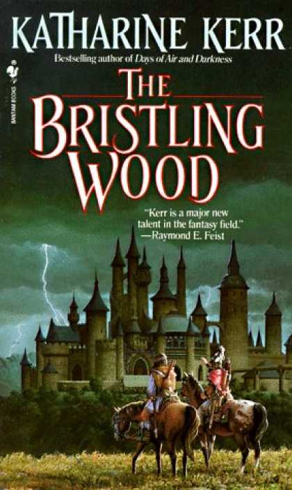 Bestselling Sci-Fi/ Fantasy (2007) - The Bristling Wood (Deverry Series, Book Three) by Katharine Kerr