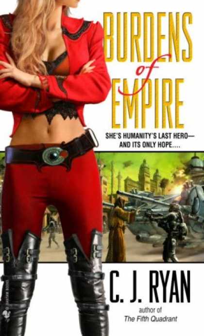 Bestselling Sci-Fi/ Fantasy (2007) - Burdens of Empire by C.J. Ryan