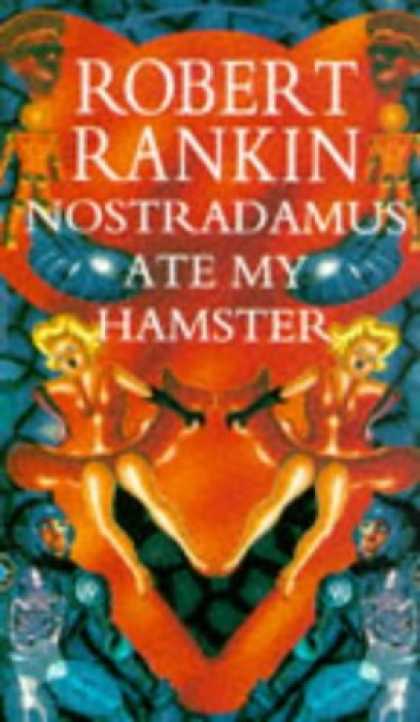 Bestselling Sci-Fi/ Fantasy (2007) - Nostradamus Ate My Hamster by Robert Rankin