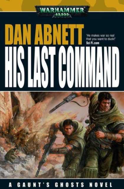 Bestselling Sci-Fi/ Fantasy (2007) - His Last Command (Warhammer 40,000 Novels) by Dan Abnett