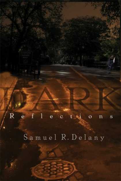 Bestselling Sci-Fi/ Fantasy (2007) - Dark Reflections by Samuel R. Delany