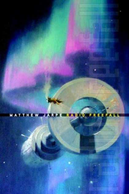 Bestselling Sci-Fi/ Fantasy (2007) - Radio Freefall by Matthew Jarpe