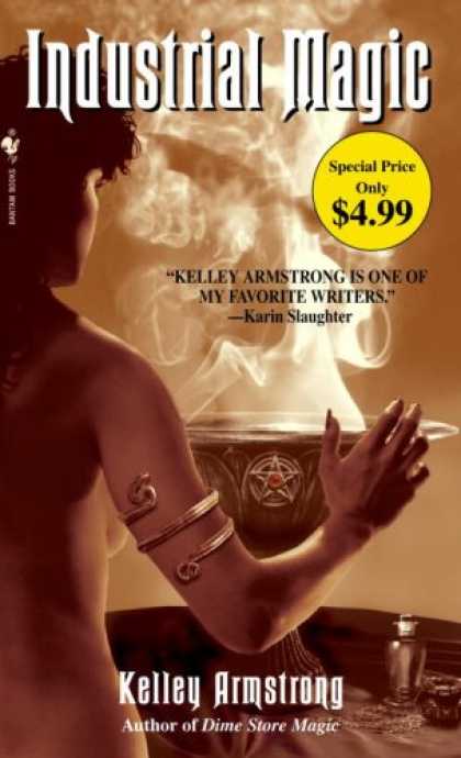 Bestselling Sci-Fi/ Fantasy (2007) - Industrial Magic (Women of the Otherworld, Book 4) by Kelley Armstrong
