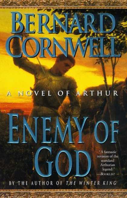 Bestselling Sci-Fi/ Fantasy (2007) - Enemy of God (The Arthur Books #2) by Bernard Cornwell