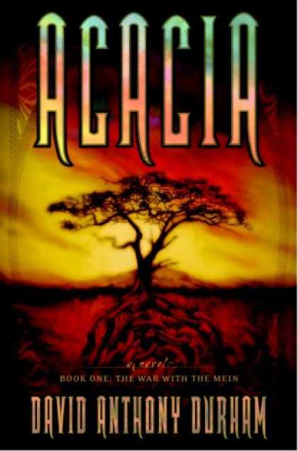 Bestselling Sci-Fi/ Fantasy (2007) - Acacia: Book One: The War With the Mein (Acacia) by David Anthony Durham