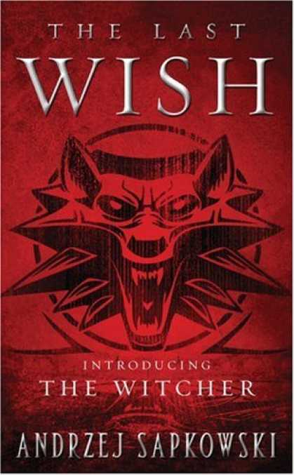Bestselling Sci-Fi/ Fantasy (2008) - The Last Wish by Andrzej Sapkowski