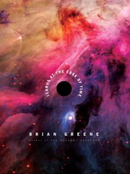 Bestselling Sci-Fi/ Fantasy (2008) - Icarus at the Edge of Time by Brian Greene