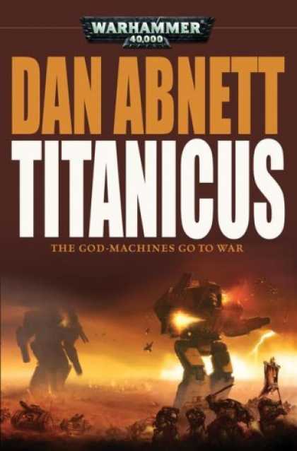 Bestselling Sci-Fi/ Fantasy (2008) - Titanicus (Warhammer 40,000 Novel) by Dan Abnett