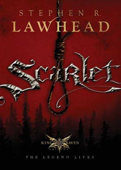 Bestselling Sci-Fi/ Fantasy (2008) - Scarlet (The King Raven, Book 2) by Stephen R. Lawhead