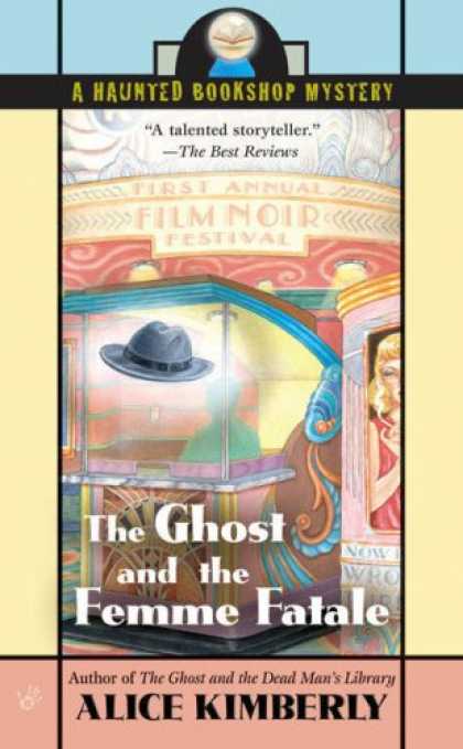 Bestselling Sci-Fi/ Fantasy (2008) - The Ghost and the Femme Fatale (Haunted Bookshop Mysteries, No. 4) by Alice Kimb