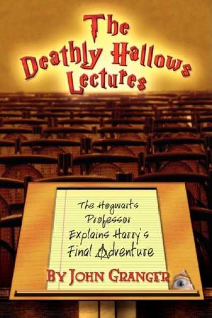 Bestselling Sci-Fi/ Fantasy (2008) - The Deathly Hallows Lectures: The Hogwarts Professor Explains the Final Harry Po