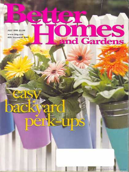 Better Homes and gardens - July 1999