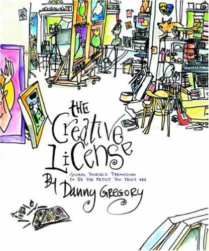 Books About Art - Creative License, The: Giving Yourself Permission to Be The Artist You Truly Are
