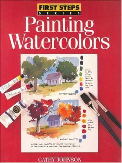 Books About Art - First Steps Painting Watercolors (First Step Series)