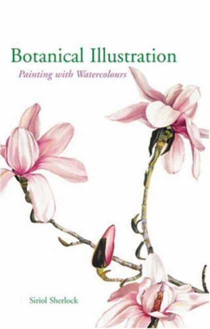 Books About Art - Botanical Illustration: Painting with Watercolours