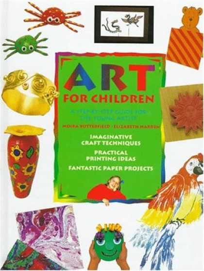 Books About Art - Art for Children: A Step-By-Step Guide for the Young Artist (Art for Children (N