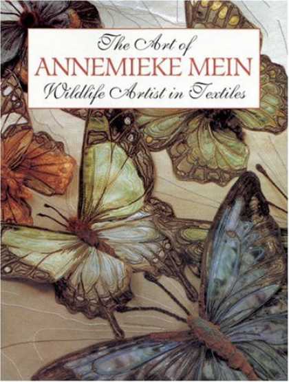 Books About Art - The Art of Annemieke Mein: Wildlife Artist in Textiles
