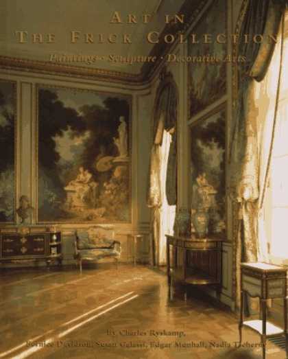 Books About Art - Art in the Frick Collection : Paintings, Sculpture, Decorative Arts