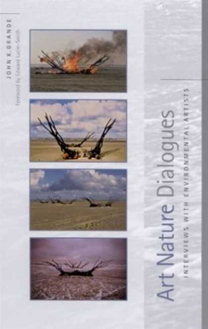 Books About Art - Art Nature Dialogues: Interviews With Environmental Artists