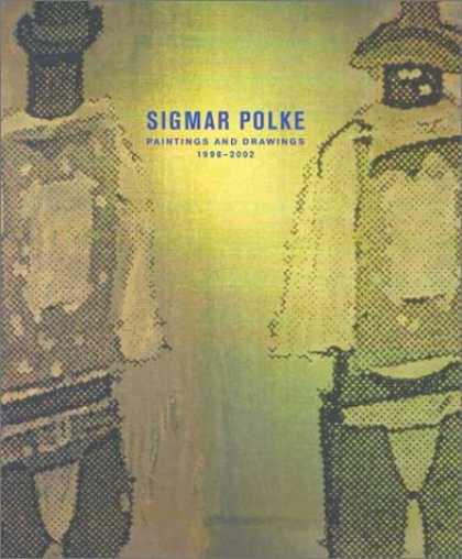 Books About Art - Sigmar Polke: History of Everything, Paintings and Drawings 1998-2003