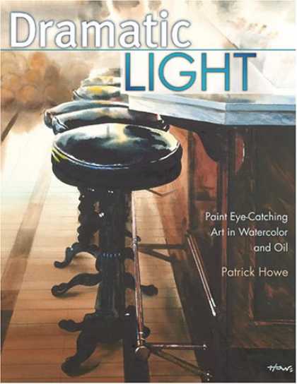 Books About Art - Dramatic Light: Paint Eye-Catching Art in Watercolor and Oil