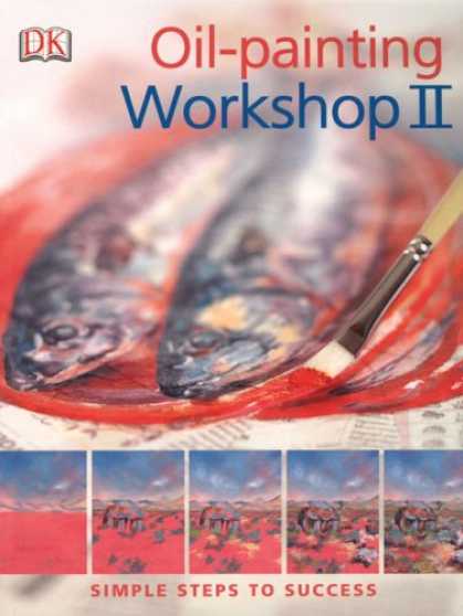 Books About Art - Oil-Painting Workshop II (PRACTICAL ART)