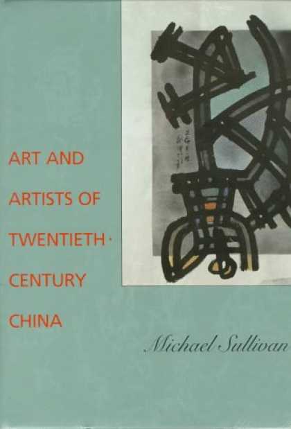 Books About Art - Art and Artists of Twentieth-Century China (Ahmanson-Murphy Fine Arts Book)