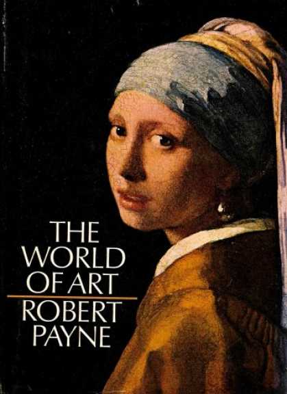 Books About Art - The World of Art - The Entire History and Achievement of the World's Artists Fro