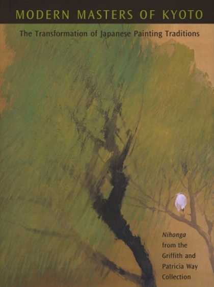 Books About Art - Modern Masters of Kyoto: The Transformation of Japanese Painting Traditions, Nih