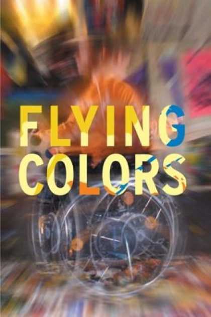 Books About Art - Flying Colors: The Story of a Remarkable Group of Artists and the Transcendent P