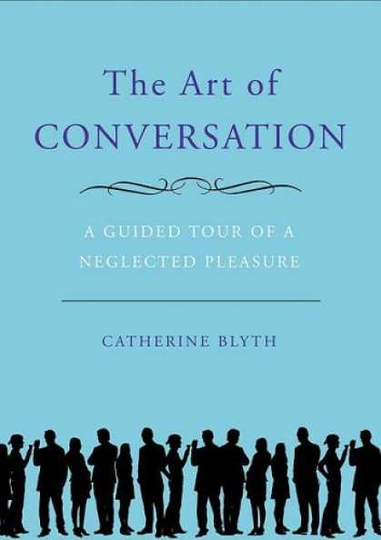 Books About Art - The Art of Conversation: A Guided Tour of a Neglected Pleasure